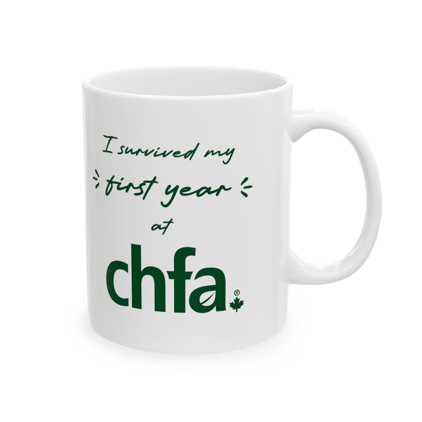 CHFA First Year Survivor Ceramic Mug, Funny Gift, Coffee Mug, Gift for Him/ Her