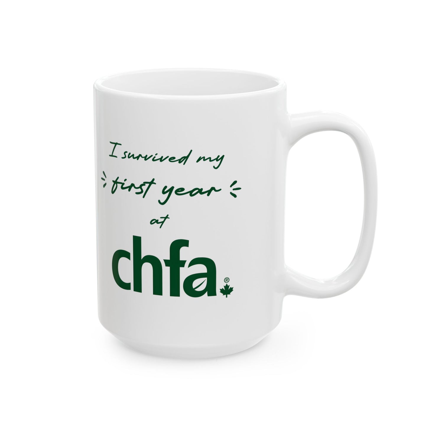 CHFA First Year Survivor Ceramic Mug, Funny Gift, Coffee Mug, Gift for Him/ Her