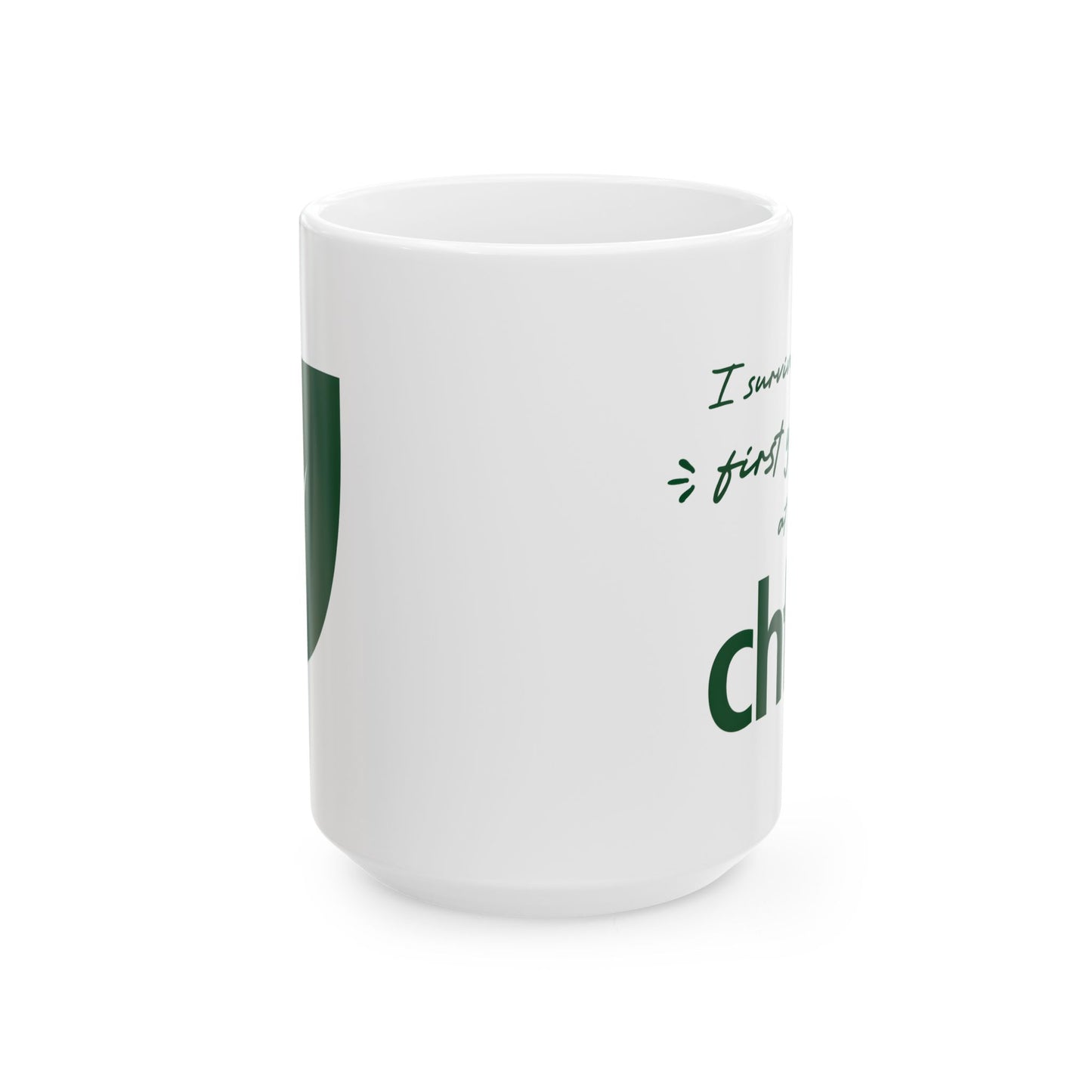 CHFA First Year Survivor Ceramic Mug, Funny Gift, Coffee Mug, Gift for Him/ Her